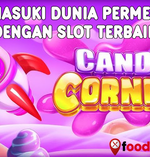 Candy Corner: Masuki Dunia Permen dengan Slot Terbaik