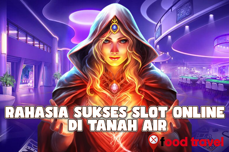 Rahasia Sukses Slot Online di Tanah Air