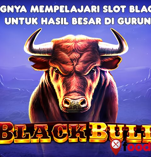 Pentingnya Mempelajari Slot Black Bull untuk Hasil Besar di Gurun